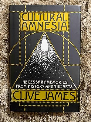 Image du vendeur pour Cultural Amnesia: Necessary Memories from History and the Arts mis en vente par Jake's Place Books