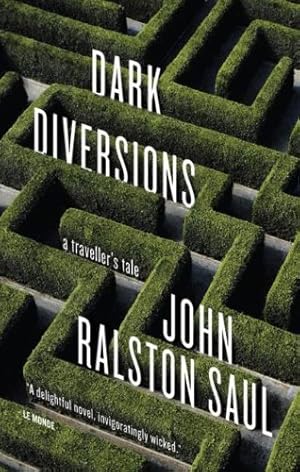 Seller image for Dark Diversions: A Traveler's Tale by Saul, John Ralston [Paperback ] for sale by booksXpress