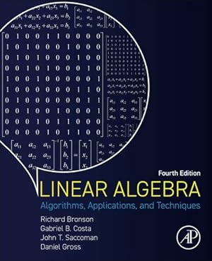 Seller image for Linear Algebra: Algorithms, Applications, and Techniques by Bronson, Richard, Costa, Gabriel B., Saccoman, John T., Gross, Daniel [Paperback ] for sale by booksXpress