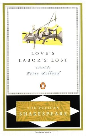 Seller image for Love's Labor's Lost (The Pelican Shakespeare) by Shakespeare, William [Paperback ] for sale by booksXpress