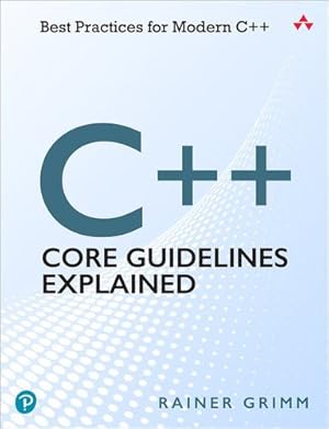 Image du vendeur pour C++ Core Guidelines by Grimm, Rainer [Paperback ] mis en vente par booksXpress