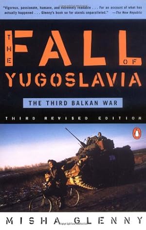 Seller image for The Fall of Yugoslavia: The Third Balkan War, Third Revised Edition by Glenny, Misha [Paperback ] for sale by booksXpress