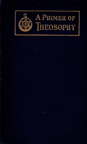 A Primer of Theosophy