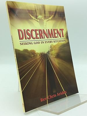 Image du vendeur pour DISCERNMENT: Seeking God in Every Situation mis en vente par Kubik Fine Books Ltd., ABAA