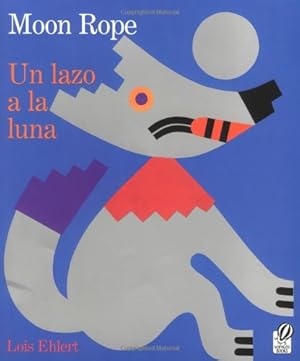 Seller image for Moon Rope/Un lazo a la luna by Ehlert, Lois [Paperback ] for sale by booksXpress