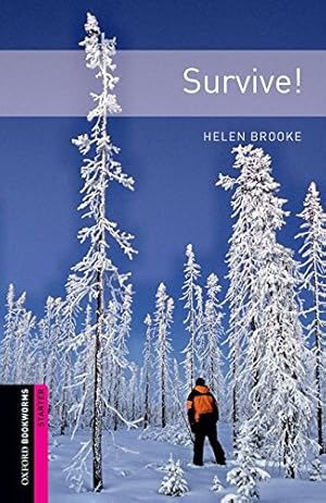 Imagen del vendedor de Oxford Bookworms Library: Survive!: Starter: 250-Word Vocabulary (Oxford Bookworms Library, Human Interest) [Soft Cover ] a la venta por booksXpress