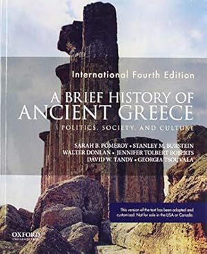 Seller image for A Brief History of Ancient Greece: Politics, Society, and Culture by Pomeroy, Sarah B., Walter Donlan, Burstein, Stanley M., Roberts, Jennifer Tolbert, David W. Tandy, Tsouvala, Georgia [Paperback ] for sale by booksXpress