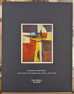 Seller image for Richard Diebenkorn: Paintings and Works on Paper, 1946-1952 for sale by Moe's Books
