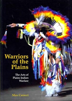 Imagen del vendedor de Warriors of the Plains : The Arts of Plains Indian Warfare a la venta por GreatBookPricesUK