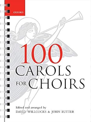 Immagine del venditore per 100 Carols for Choirs: Spiral bound edition (. . . for Choirs Collections) [Spiral-bound ] venduto da booksXpress