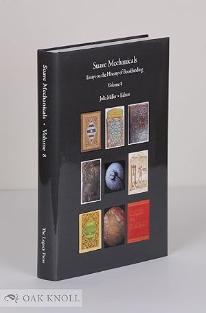 Seller image for SUAVE MECHANICALS: ESSAYS ON THE HISTORY OF BOOKBINDING, VOLUME 8 for sale by Oak Knoll Books, ABAA, ILAB
