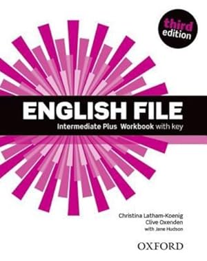 Imagen del vendedor de English File: Intermediate Plus: Workbook with Key (English File third edition) by OXENDEN C [Paperback ] a la venta por booksXpress