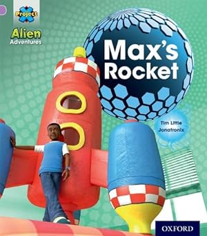 Seller image for Project X: Alien Adventures: Lilac:Max's Rocket by Jonatronix (illustrator), Tim Little [Paperback ] for sale by booksXpress