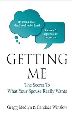 Getting Me: The Secret to What Your Spouse Really Wants (1)