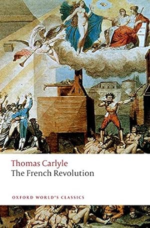 Immagine del venditore per The French Revolution (Oxford World's Classics) by Carlyle, Thomas [Paperback ] venduto da booksXpress
