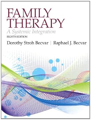 Immagine del venditore per Family Therapy: A Systemic Integration (8th Edition) by Becvar Ph.D., Dorothy Stroh, Becvar Ph.D., Raphael J. [Paperback ] venduto da booksXpress