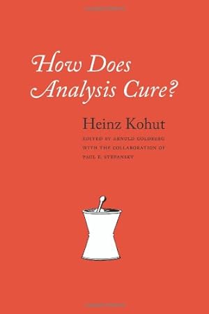Seller image for How Does Analysis Cure? by Kohut, Heinz [Paperback ] for sale by booksXpress