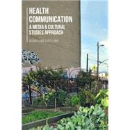 Seller image for Health Communication A Media and Cultural Studies Approach for sale by eCampus