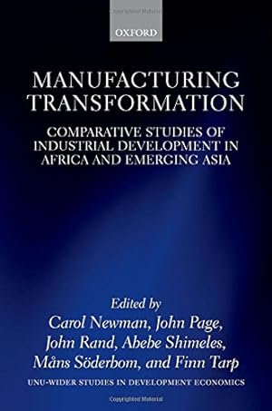 Seller image for Manufacturing Transformation: Comparative Studies of Industrial Development in Africa and Emerging Asia (WIDER Studies in Development Economics) [Hardcover ] for sale by booksXpress