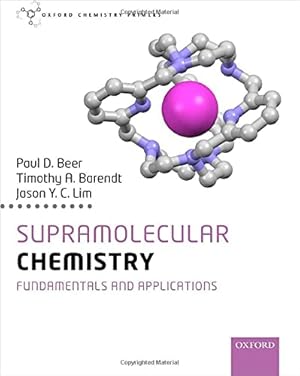 Immagine del venditore per Supramolecular Chemistry: Fundamentals and Applications (Oxford Chemistry Primers) by Beer, Paul, Barendt, Timothy, Lim, Jason [Paperback ] venduto da booksXpress