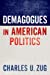 Immagine del venditore per Demagogues in American Politics [Hardcover ] venduto da booksXpress