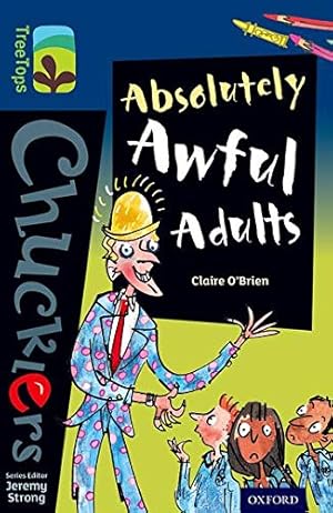Image du vendeur pour Oxford Reading Tree Treetops Chucklers: Level 14: Absolutely Awful Adults by O'Brien, Claire [Paperback ] mis en vente par booksXpress
