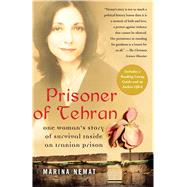 Imagen del vendedor de Prisoner of Tehran : One Woman's Story of Survival Inside an Iranian Prison a la venta por eCampus