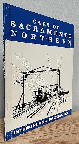 Seller image for Cars of Sacramento Northern: Interurbans 32 for sale by Chaparral Books