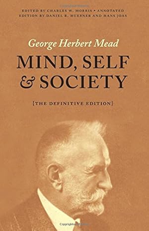 Imagen del vendedor de Mind, Self, and Society: The Definitive Edition by Mead, George Herbert [Paperback ] a la venta por booksXpress