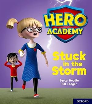 Bild des Verkufers fr Hero Academy: Oxford Level 3, Yellow Book Band: Stuck in the Storm by Rebecca Heddle, Bill Ledger (illustrator) [Paperback ] zum Verkauf von booksXpress
