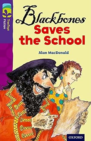 Imagen del vendedor de Oxford Reading Tree Treetops Fiction: Level 11 More Pack A: Blackbones Saves the School by MacDonald PhD, Alan [Paperback ] a la venta por booksXpress