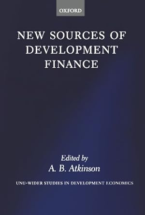 Image du vendeur pour New Sources of Development Finance (WIDER Studies in Development Economics) [Paperback ] mis en vente par booksXpress