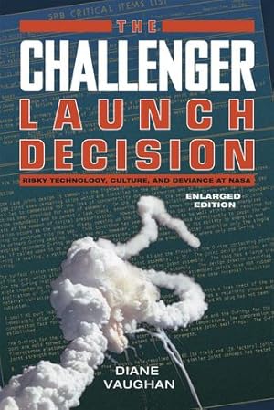 Immagine del venditore per The Challenger Launch Decision: Risky Technology, Culture, and Deviance at NASA, Enlarged Edition by Vaughan, Diane [Paperback ] venduto da booksXpress