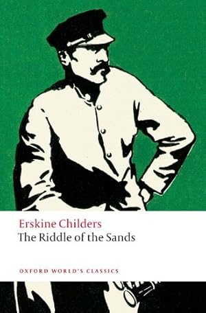 Immagine del venditore per The Riddle of the Sands: A Record of Secret Service (Oxford World's Classics) by Childers, Erskine [Paperback ] venduto da booksXpress