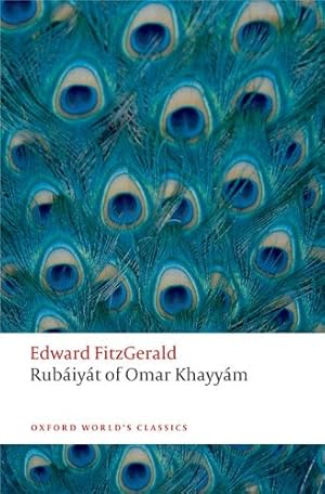 Bild des Verkufers fr Rubáiyát of Omar Khayyám (Oxford World's Classics) by FitzGerald, Edward, Karlin, Daniel [Paperback ] zum Verkauf von booksXpress