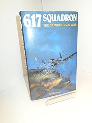 Bild des Verkufers fr 617 Squadron: The Dambusters at War zum Verkauf von WeBuyBooks