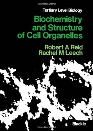 Bild des Verkufers fr Biochemistry and Structure of Cell Organelles (Tertiary Level Biology) by Reid, Robert A. [Paperback ] zum Verkauf von booksXpress