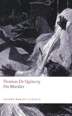 Imagen del vendedor de On Murder (Oxford World's Classics) by De Quincey, Thomas [Paperback ] a la venta por booksXpress