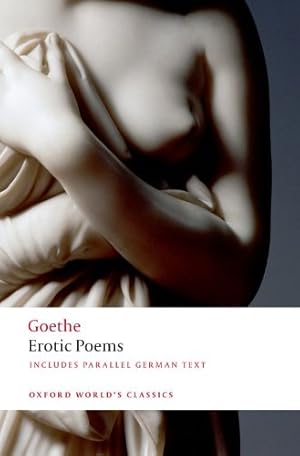 Seller image for Erotic Poems (Oxford World's Classics) by Goethe, Johann Wolfgang von [Paperback ] for sale by booksXpress