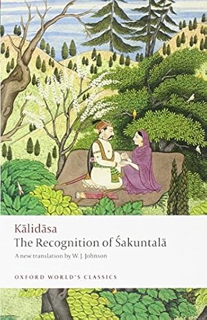 Seller image for The Recognition of Sakuntala: A Play In Seven Acts (Oxford World's Classics) by Kalidasa [Paperback ] for sale by booksXpress