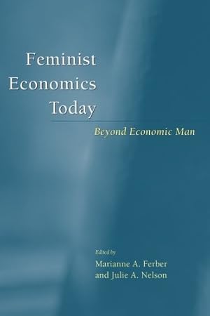 Image du vendeur pour Feminist Economics Today: Beyond Economic Man [Paperback ] mis en vente par booksXpress