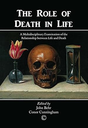 Immagine del venditore per The Role of Death in Life: A Multidisciplinary Examination of the Relationship between Life and Death [Paperback ] venduto da booksXpress