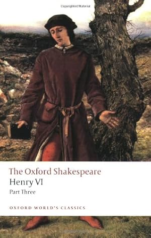 Seller image for Henry VI, Part III: The Oxford Shakespeare (Oxford World's Classics) by Shakespeare, William [Paperback ] for sale by booksXpress