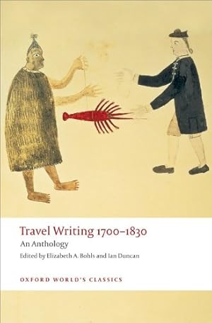 Image du vendeur pour Travel Writing 1700-1830: An Anthology (Oxford World's Classics) [Paperback ] mis en vente par booksXpress