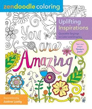Immagine del venditore per Zendoodle Coloring: Uplifting Inspirations: Quotable Sayings to Color and Display (Paperback or Softback) venduto da BargainBookStores