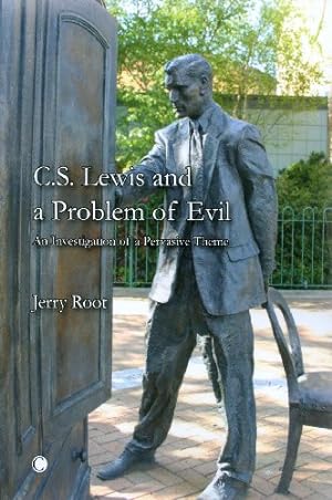 Seller image for C. S. Lewis and a Problem of Evil: An Investigation of a Pervasive Theme by Root, Jerry [Paperback ] for sale by booksXpress