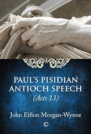 Bild des Verkufers fr Paul's Pisidian Antioch Speech: (Acts 13) by Morgan-Wynne, John Eifion [Paperback ] zum Verkauf von booksXpress