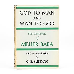 Seller image for God to Man and Man to God : The Discourses of Meher Baba for sale by Dividing Line Books