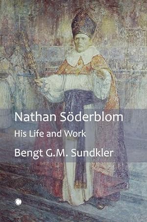 Immagine del venditore per Nathan Soderblom: His Life and Work by Sundkler, Bengt G. M. [Paperback ] venduto da booksXpress