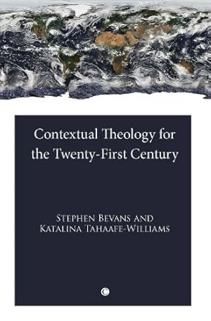Bild des Verkufers fr Contextual Theology for the Twenty-First Century by Bevans, Stephen B., Tahaafe-Williams, Katalina B. [Paperback ] zum Verkauf von booksXpress